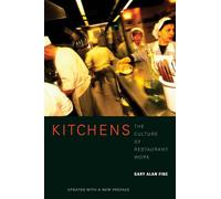 Kitchens: The Culture of Restaurant Work