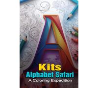Kits' Alphabet Safari: A Coloring Expedition