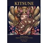 KITSUNE: A Japanese Spirit Coloring Book for Adults