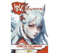 Kitsune Livre de coloriage et de légendes: Coloriage adulte et adolescents dans un style manga. Culture japonaise avec anecdotes et légendes sur le thème Kitsune.