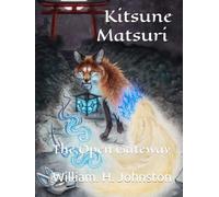 Kitsune Matsuri - The Open Gateway