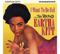 Kitt, Eartha - I Want To Be Evil... The Wicked Eartha Kitt