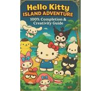 Kitteamultgui Hello Kitty Island Adventure 100% (Tapa blanda) (Importación USA)