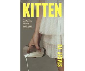 Kitten: A debut novel about mothers, class, love, and the dizzying task of becoming yourself