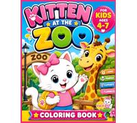 Kitten At The ZOO: Fun and Easy Coloring Adventure for Kids Ages 4-7 (The Adventures of the Little Cat)