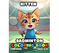 Kitten Badminton Coloring For Kid Book Age 3-8: bold and easy of 51 High Quality Kitten Badminton coloring pages