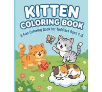 Kitten Colorin Book: A fun Coloring Book for Toddlers ages 1-5