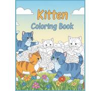 Kitten coloring ebook: Enjoy coloring beautiful and cute kittens