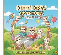 Kitten Crew Adventures: A coloring Book Story