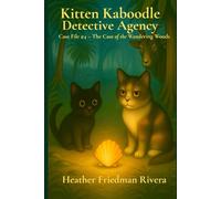 Kitten Kaboodle Detective Agency: Case File #4- The Case of the Wandering Woods