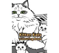 Kitten Kats: Kitten Kats At Play (CATS, DOGS AND PLANTS)