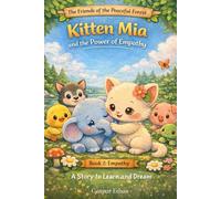 Kitten Mia and the power of empathy: Friends of the Peaceful Forest