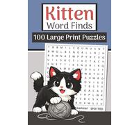 Kitten Word Finds Book (Large Print, 6×9): 100 Cute Baby Cat Word Searches | 3000 Words: Purr-fect puzzles with kittens, breeds, playtime, yarn, naps & cozy cat-life vibes