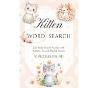 Kitten Word Search Puzzle Book: Word Searches with Easy to Read Print about Cats, Kittens, Pets and More | 6x9 inches, 100 pages | 50 Puzzles | Gift ... Time (Magical Girls Word Search Adventures)