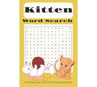 Kitten Word Search Puzzle Book: Word Searches with Easy to Read Print about Kitten, Kitten Toys, Kitten Behavior and More | 6x9 inches, 110 pages | ... Gift for Vacations, Holidays and Free Times.