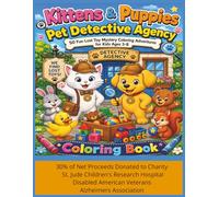 Kittens and Puppies Pet Detective Agency: 50 Fun Lost Toy Mystery Coloring Adventures
