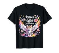 Kittens Are Angels with Whiskers Fluffy Cat Pet - Camiseta