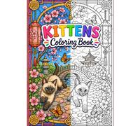 KITTENS Coloring Book: 60 Cozy and Whimsical Coloring Pages with Cute Kittens and Beautiful Decorative. relaxing Coloring Pages for Adults, Teens, and Cat Lovers. Size: 7 x 10 in
