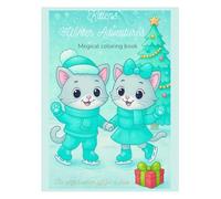 Kittens` Winter Adwentures Magical Coloring Book: The perfect winter gift for a child