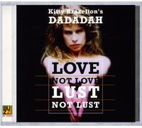 Kitty Brazelton'S Dadadah - Love Not Love, Lust Not Lust