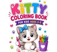 Kitty Coloring Book for Kids Ages 3-5: Cute Cats, Fun & Easy Coloring Pages with Big Bold Outlines for Toddlers and Preschoolers | Perfect for kids Ages 3-5