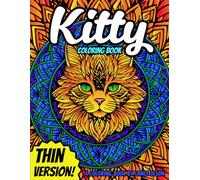 Kitty Coloring Book Thin Version!: Fun and Relaxing Cat Mandala Designs for Cat Lovers (Animal Coloring Books)