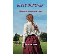 KITTY DONOVAN: Volume One in the "Fires and Journey" series.: Volume One in the "Fire and Journey" series