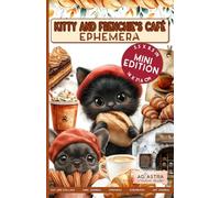 KITTY & FRENCHIE'S CAFÉ EPHEMERA - MINI EDITION: For Junk Journals, Scrapbook, Ephemera Cut And Collage And More