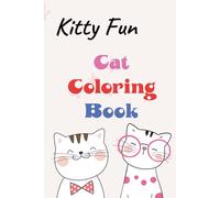 Kitty Fun Cat Coloring Book: Cute Cats