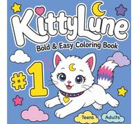 KittyLune Bold & Easy Coloring Book #1: Bold & Easy Cozy Coloring Book for Teens & Adults | Cute Kawaii Animals & Cat, Magical Moments, Stress Relief & Relaxation