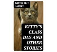 Kittys Class Day And Other Stories (ebook)