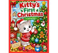 Kitty's First Christmas Coloring Book: Fun coloring book for kids and adults. 20+ large 8.5x11 images to color