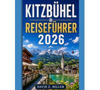 KITZBÜHEL REISEFÜHRER 2026 (Super Explore)