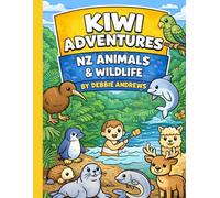Kiwi Adventures - New Zealand Animals and Wildlife: A Fun Coloring Book for Kids Ages 4-8