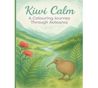 Kiwi Calm: A Colouring Journey Through Aotearoa