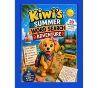 Kiwi’s Summer Word Search Adventure: 20 Fun Summer Puzzles for Kids Ages 6-8