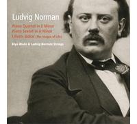 Kiyo Wada; Ludvig Norman Strings - Ludvig Norman: Piano Quartet; Piano Sextet; Lifvets aldrar (The Stages of Life)