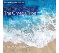 KIYOTAKA SUGIYAMA & OMEGA TRIBE - Other Side of the Omega Tribe