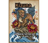 Kizuna JAPANESE TATTOO ART VOL.1: 和彫り 塗り絵 大人向け 刺青 図案 35選：日本の伝統美を彩る 集中力を高める ヒーリング アート
