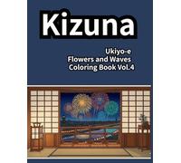 Kizuna Ukiyo-e Flowers and Waves Coloring Book Vol.4: Kizuna Ukiyo-e Flowers and Waves Coloring Book Vol.4：浮世絵の花と波