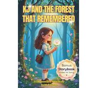 KJ and the Forest That Remembered
