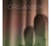 Kjell Mork Karlsen / Trygve Masden / Kjell Flem - Organism - Terje Winge, organ