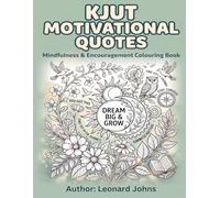 Kjut Motivational Quotes Colouring Book: Mindfulness and Encouragement for Adults | Relaxing Floral Mandala Designs with Inspiring Words for Stress Relief