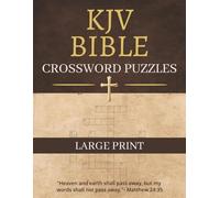 KJV Bible Crossword Puzzles for Adults, Seniors, and Teens: Large Print Cross Word Book with 700+ Puzzles | Easy to Hard Levels... Solutions Included |