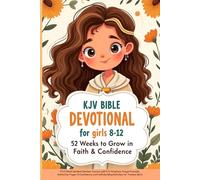 KJV BIBLE DEVOTIONAL For Girls Ages 8-12: 52 Weeks to Grow in Faith And Confidence: A 52-Week Guided Christian Journal with KJV Scripture, Prayer ... Activities for Preteen Girls (KJV Kids Kit)