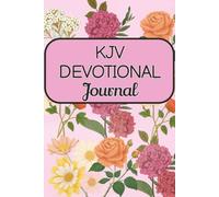KJV Devotional Journal: KJV Bible Verses and Quotes from Great Christians | Encouragement for Christian Women | 6x9 inches, 110 pages | Quotes and KJV Verses on Every Page