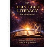 KJV HOLY BIBLE LITERACY: Disciples Manual