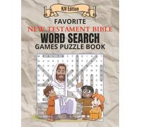 KJV New Testament Bible Word Search Puzzle Book for Kids: 50 Faith-Building Word Find Games with King James Scriptures, Gospel Lessons, Apostles, and ... Activity Book for Ages 8 to Early Teens