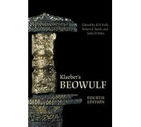 Klaeber's Beowulf, Fourth Edition: And the Fighting at Finnsburg (Toronto Old English Studies)