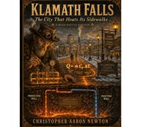 Klamath Falls The City That Heats Its Sidewalks: Engineering Lessons from a Geothermal City